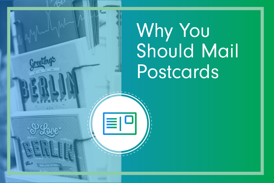 Why You Should Mail Postcards